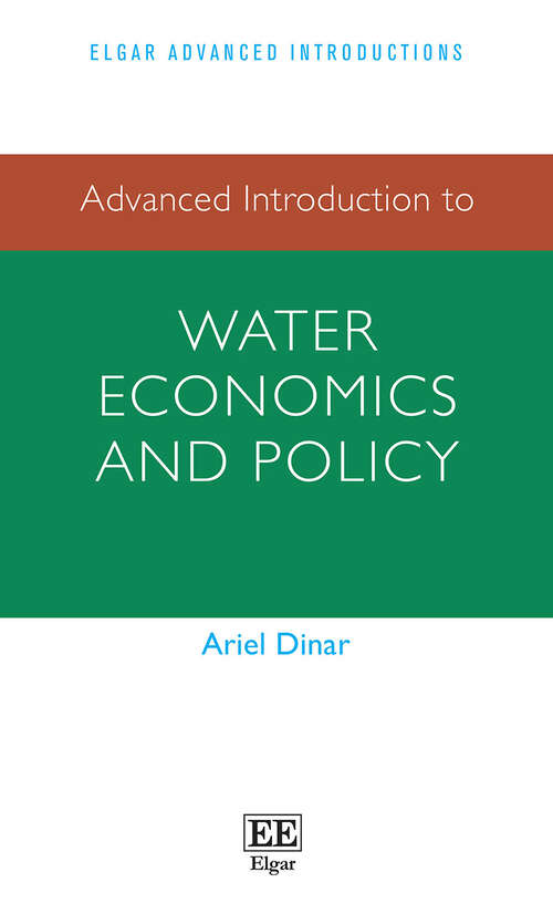 Book cover of Advanced Introduction to Water Economics and Policy (Elgar Advanced Introductions series)