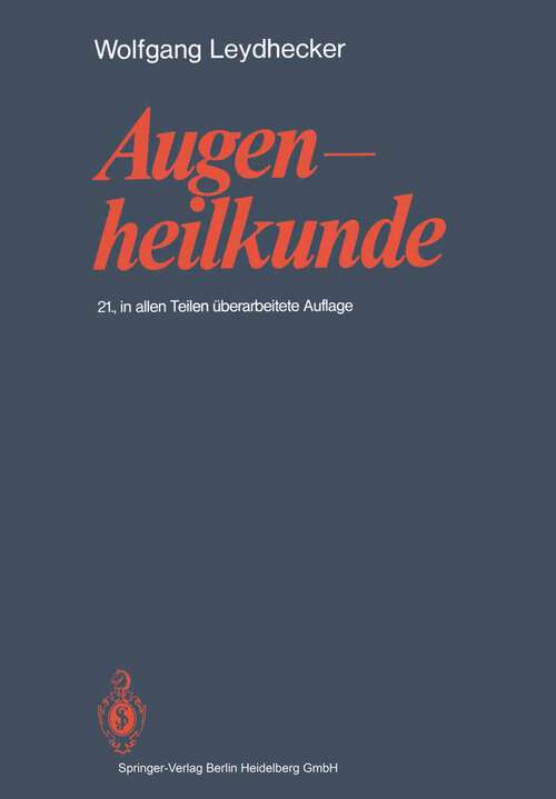 Book cover of Augenheilkunde: Mit einem Repetitorium und einer Sammlung von Examensfragen für Studenten (21. Aufl. 1982)