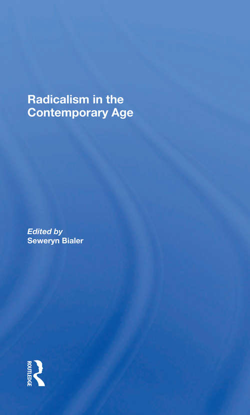 Book cover of Radicalism In The Contemporary Age, Volume 1: Sources Of Contemporary Radicalism