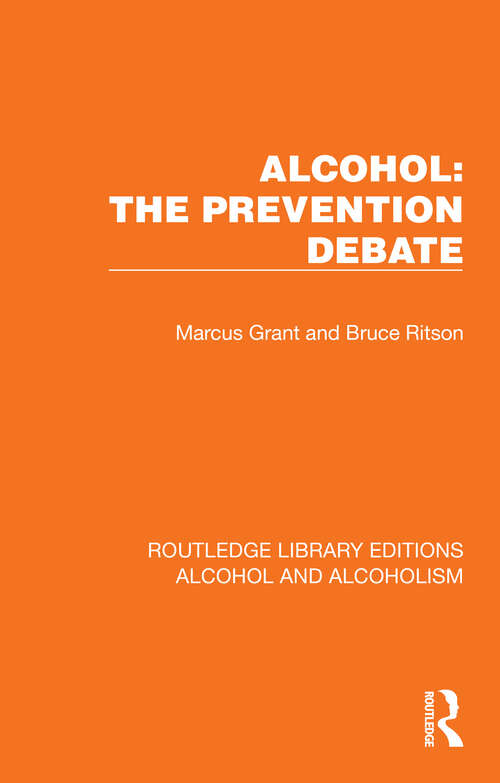Book cover of Alcohol: The Prevention Debate (Routledge Library Editions: Alcohol and Alcoholism)