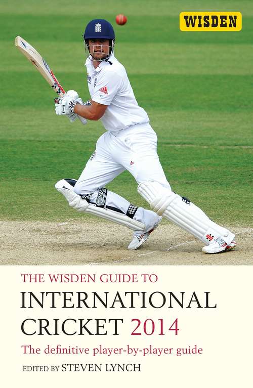 Book cover of The Wisden Guide to International Cricket 2014: The Definitive Player-by-Player Guide