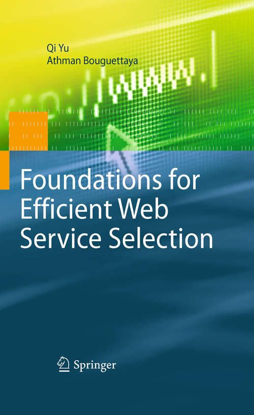 Book cover of Foundations for Efficient Web Service Selection (2010)