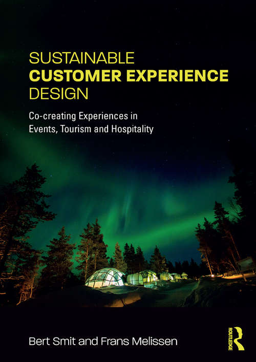 Book cover of Sustainable Customer Experience Design: Co-creating Experiences in Events, Tourism and Hospitality