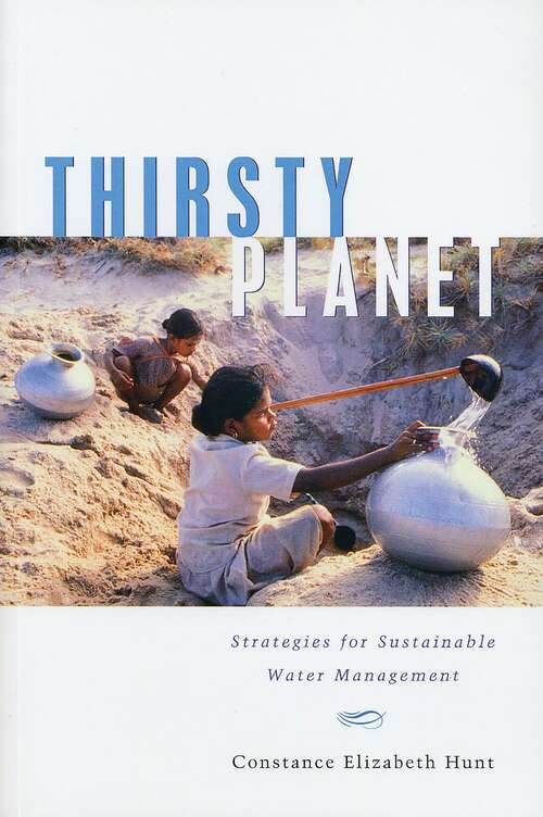 Book cover of Thirsty Planet: Strategies for Sustainable Water Management