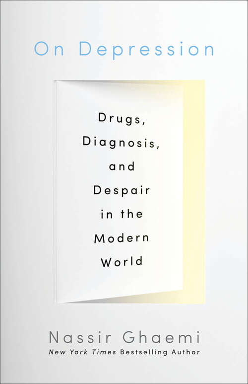 Book cover of On Depression: Drugs, Diagnosis, and Despair in the Modern World