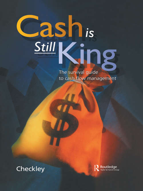 Book cover of Cash Is Still King: The Survival Guide To Cash Flow Management (4)