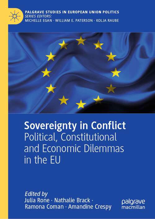 Book cover of Sovereignty in Conflict: Political, Constitutional and Economic Dilemmas in the EU (1st ed. 2023) (Palgrave Studies in European Union Politics)