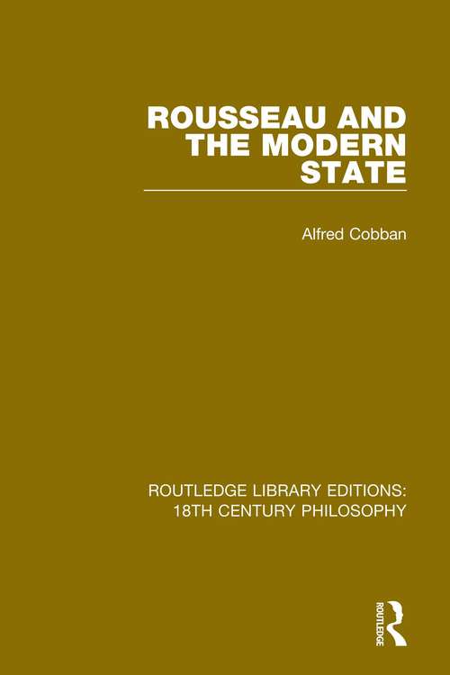 Book cover of Rousseau and the Modern State (Routledge Library Editions: 18th Century Philosophy #14)