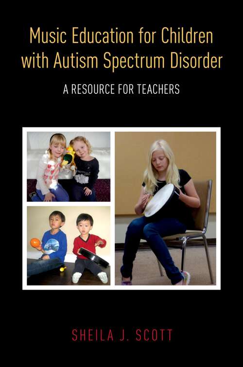 Book cover of Music Education for Children with Autism Spectrum Disorder: A Resource for Teachers
