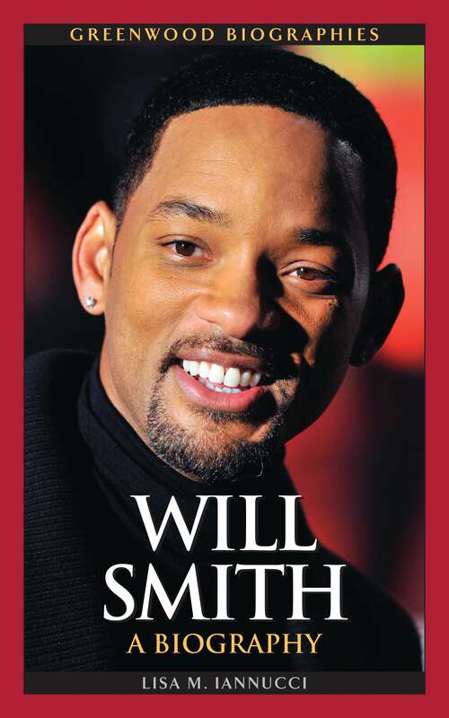 Book cover of Will Smith: A Biography (Greenwood Biographies)