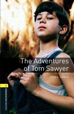 Book cover of Oxford Bookworms Library, Stage 1: The Adventures of Tom Sawyer