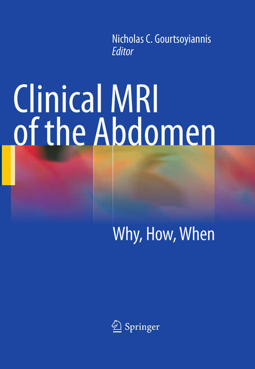 Book cover of Clinical MRI of the Abdomen: Why,How,When (2011)