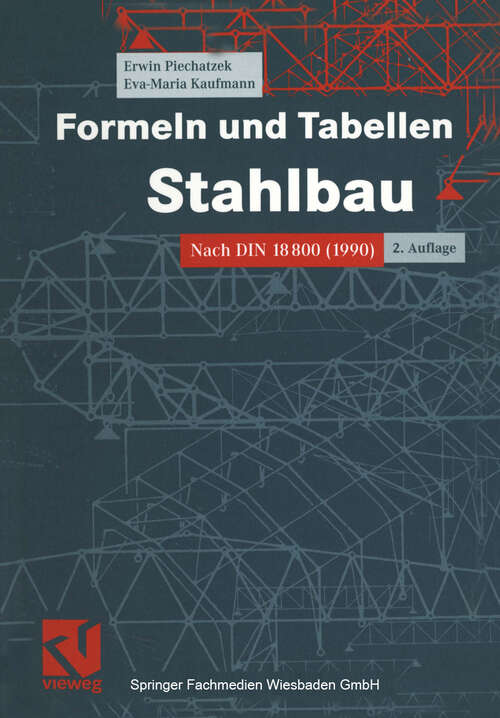 Book cover of Formeln und Tabellen Stahlbau: Nach DIN 18800 (1990) (2., verb. Aufl. 2001) (Viewegs Fachbücher der Technik)