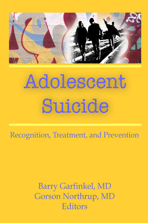 Book cover of Adolescent Suicide: Recognition, Treatment, and Prevention