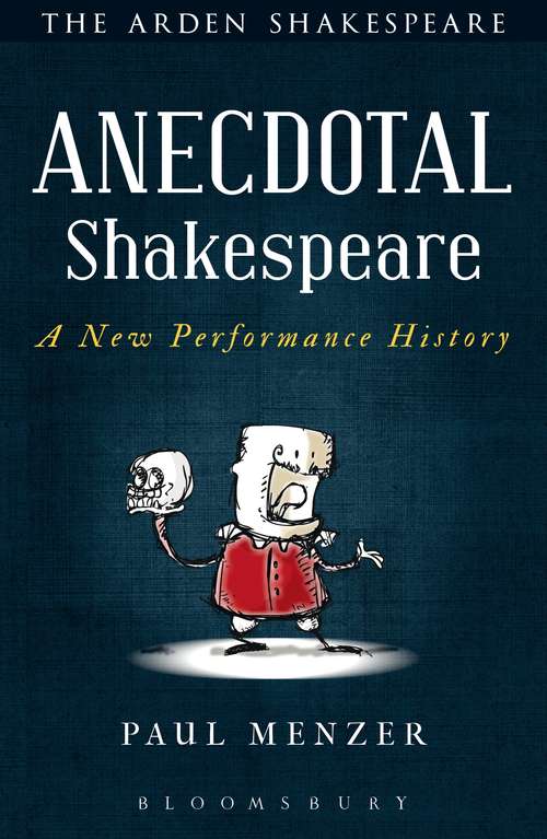 Book cover of Anecdotal Shakespeare: A New Performance History