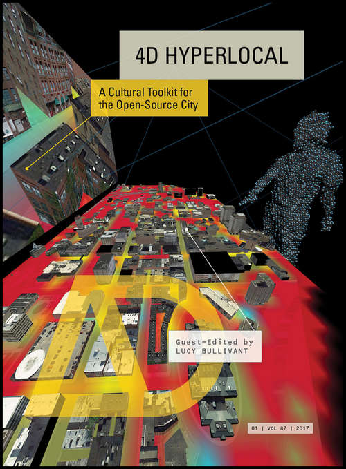 Book cover of 4D Hyperlocal: A Cultural Toolkit for the Open-Source City (Architectural Design)