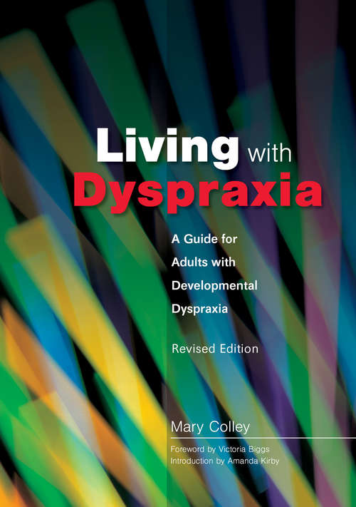 Book cover of Living with Dyspraxia: A Guide for Adults with Developmental Dyspraxia - Revised Edition (PDF)