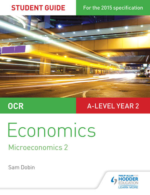 Book cover of OCR A-level Year 2 Economics Student Guide 3 : Microeconomics 2 (PDF)