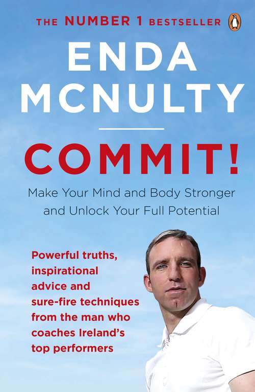 Book cover of Commit!: Make Your Mind and Body Stronger and Unlock Your Full Potential