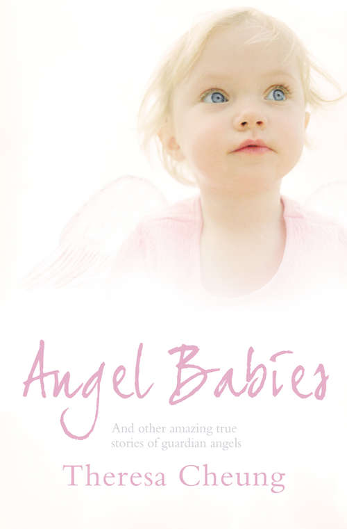 Book cover of Angel Babies: And Other Amazing True Stories Of Guardian Angels (ePub edition)