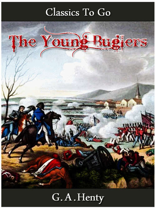 Book cover of The Young Buglers (Classics to Go)
