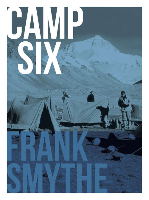 Book cover of Camp Six: The 1933 Everest Expedition