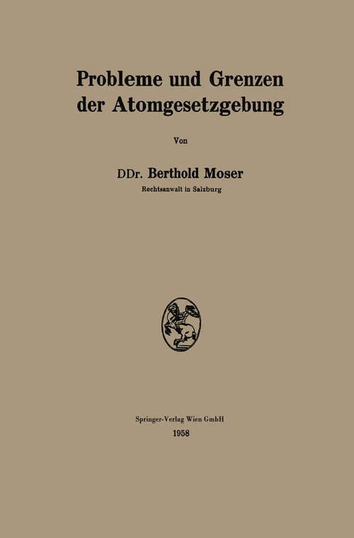 Book cover of Probleme und Grenzen der Atomgesetzgebung (1958)