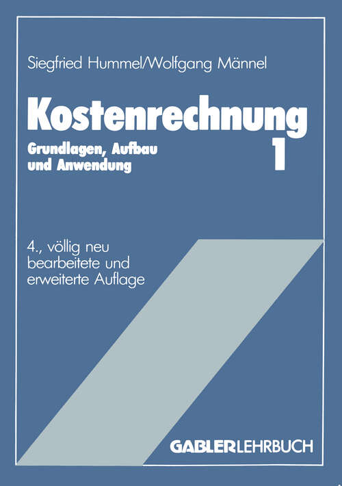 Book cover of Kostenrechnung 1: Grundlagen, Aufbau und Anwendung (4. Aufl. 1986)