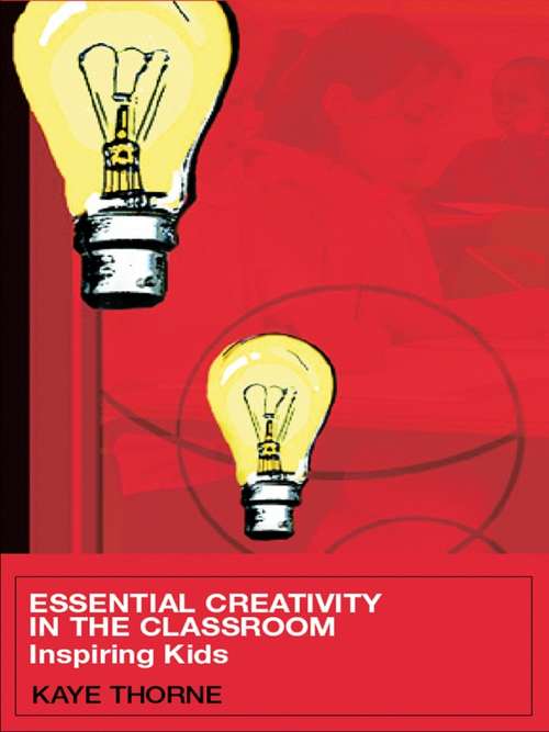 Book cover of Essential Creativity in the Classroom: Inspiring Kids