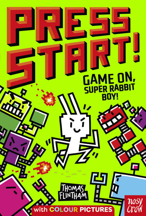 Book cover of Press Start! Game On, Super Rabbit Boy!: Game On, Super Rabbit Boy! (Press Start! #1)