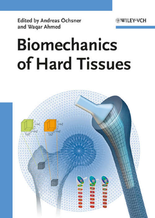 Book cover of Biomechanics of Hard Tissues: Modeling, Testing, and Materials (4)