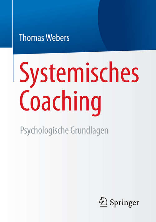 Book cover of Systemisches Coaching: Psychologische Grundlagen (2015)