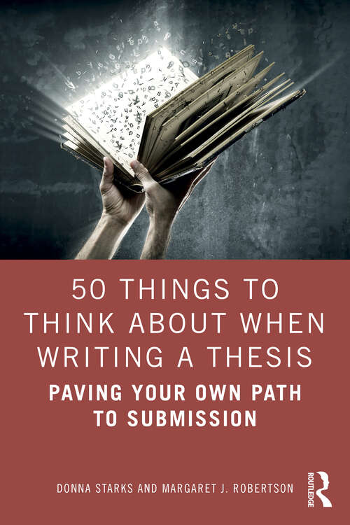 Book cover of 50 Things to Think About When Writing a Thesis: Paving Your Own Path to Submission