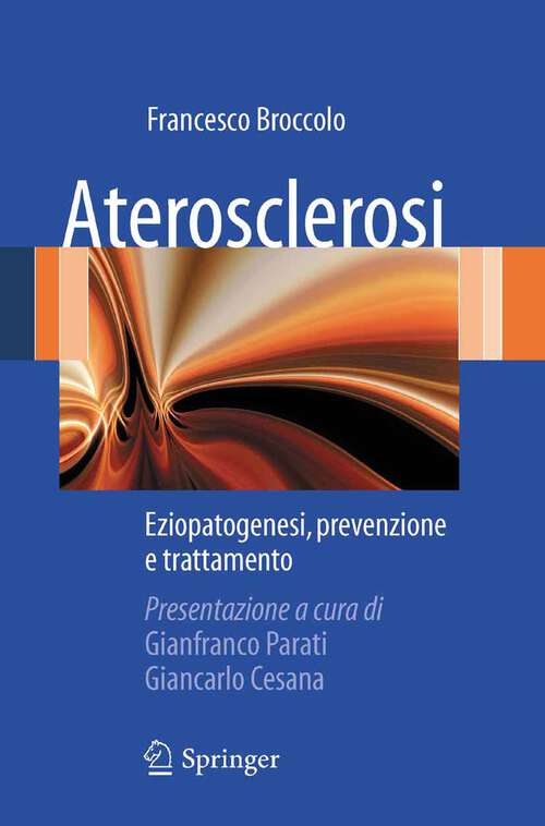 Book cover of Aterosclerosi: Eziopatogenesi, prevenzione e trattamento (2010)