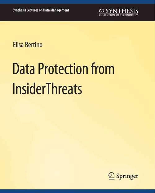 Book cover of Data Protection from Insider Threats (Synthesis Lectures on Data Management)