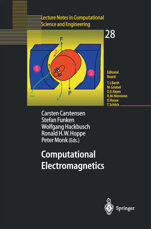 Book cover of Computational Electromagnetics: Proceedings of the GAMM Workshop on Computational Electromagnetics, Kiel, Germany, January 26–28, 2001 (2003) (Lecture Notes in Computational Science and Engineering #28)