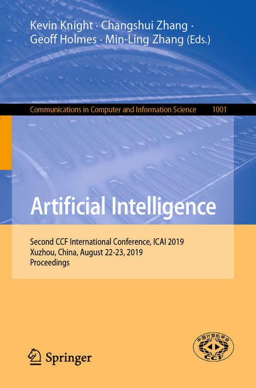 Book cover of Artificial Intelligence: Second CCF International Conference, ICAI 2019, Xuzhou, China, August 22-23, 2019, Proceedings (1st ed. 2019) (Communications in Computer and Information Science #1001)