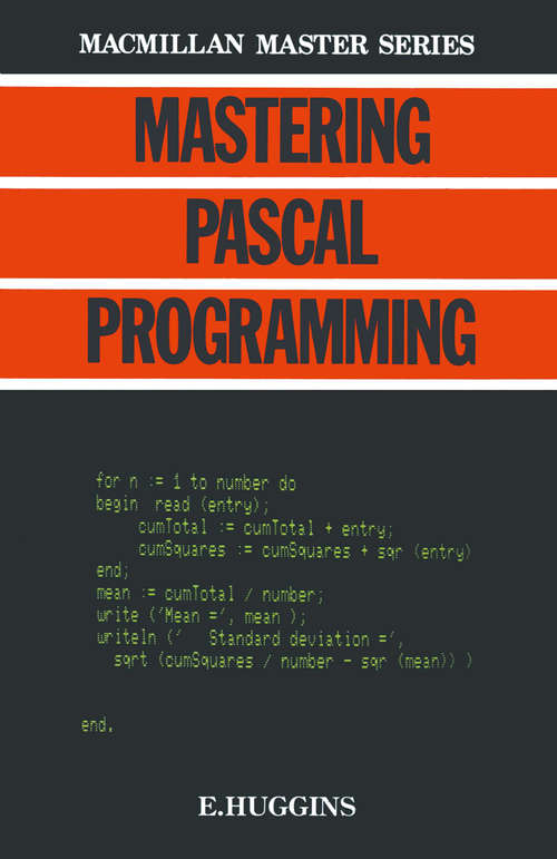 Book cover of Mastering Pascal Programming (1st ed. 1983) (Macmillan Master)