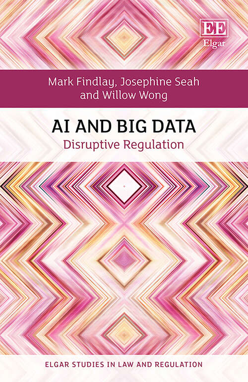 Book cover of AI and Big Data: Disruptive Regulation (Elgar Studies in Law and Regulation)