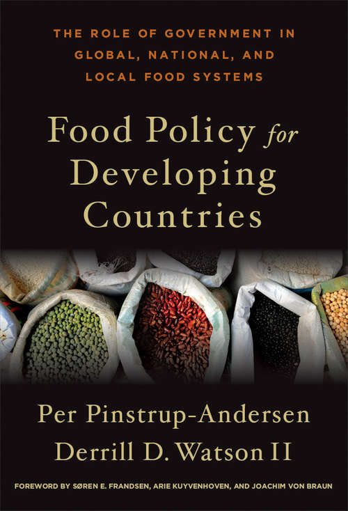 Book cover of Food Policy for Developing Countries: The Role of Government in Global, National, and Local Food Systems