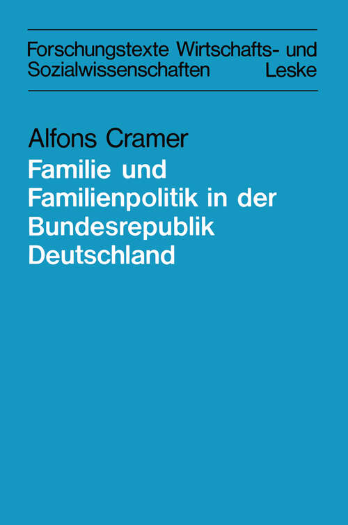 Book cover of Zur Lage der Familie und der Familienpolitik in der Bundesrepublik Deutschland (1982) (Forschungstexte Wirtschafts- und Sozialwissenschaften #7)