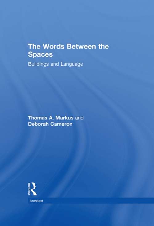 Book cover of The Words Between the Spaces: Buildings and Language (Architext)