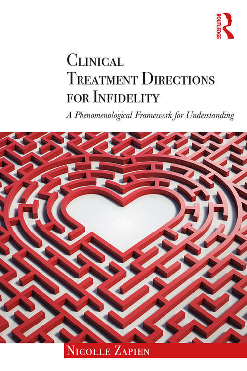 Book cover of Clinical Treatment Directions for Infidelity: A Phenomenological Framework for Understanding