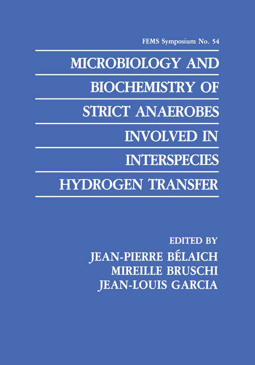 Book cover of Microbiology and Biochemistry of Strict Anaerobes Involved in Interspecies Hydrogen Transfer (1990) (F.E.M.S. Symposium Series #54)