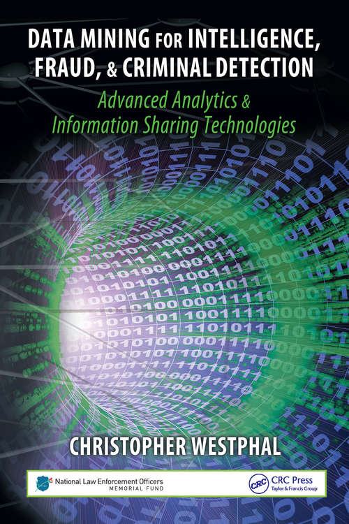 Book cover of Data Mining for Intelligence, Fraud & Criminal Detection: Advanced Analytics & Information Sharing Technologies