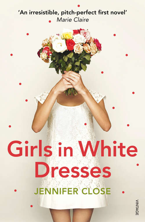 Book cover of Girls in White Dresses (Vintage Contemporaries Ser.)