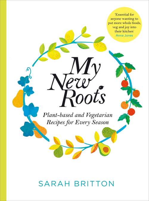 Book cover of My New Roots: Irresistible, natural food that happens to be good for you