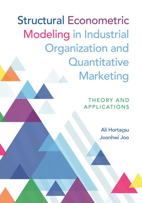 Book cover of Structural Econometric Modeling in Industrial Organization and Quantitative Marketing: Theory and Applications