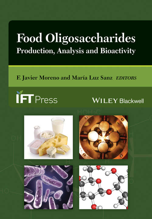 Book cover of Food Oligosaccharides: Production, Analysis and Bioactivity (Institute of Food Technologists Series)