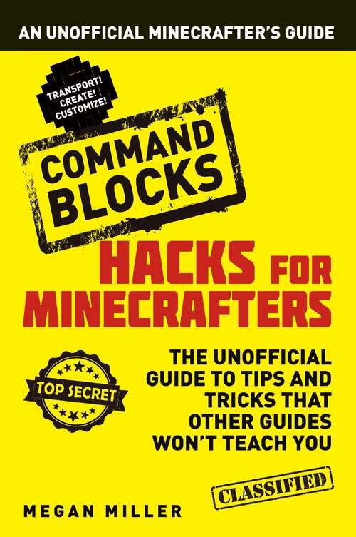 Book cover of Hacks for Minecrafters: An Unofficial Minecrafters Guide (Hacks for Minecrafters #3)